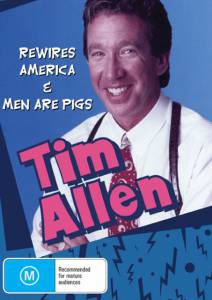    Tim Allen: Men Are Pigs  () - Tim Allen: Men Are Pigs  () - 1990