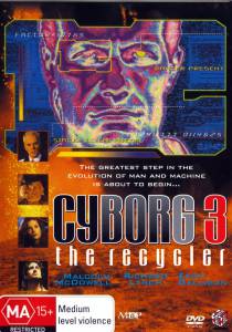     3:   - Cyborg 3: The Recycler - 1994