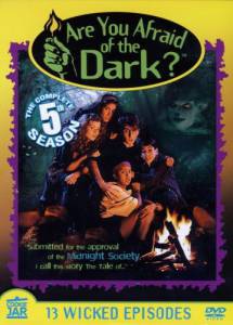       ?  ( 1991  1996) - Are You Afraid of the Dark?  ...